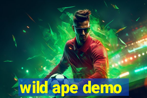 wild ape demo